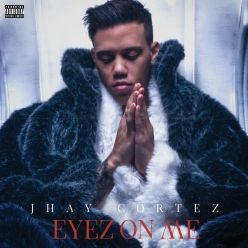Jhay Cortez - Eyez On Me